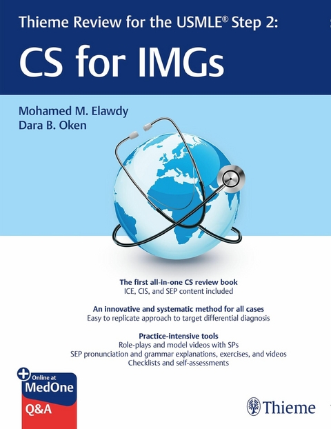 Thieme Review for the USMLE® Step 2: CS for IMGs -  Mohamed M. Elawdy,  Dara B. Oken