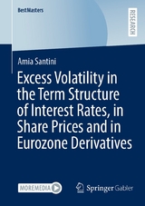 Excess Volatility in the Term Structure of Interest Rates, in Share Prices and in Eurozone Derivatives - Amia Santini