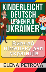Kinderleicht Deutsch lernen für Ukrainer - Elena Petrova