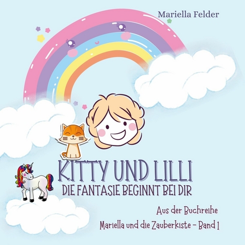 Kitty und Lilli -  Mariella Felder