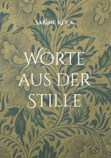 Worte aus der Stille - Sabine Kück