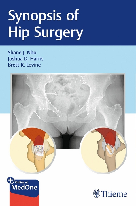 Synopsis of Hip Surgery - Shane J. Nho, Joshua D. Harris, Brett R. Levine