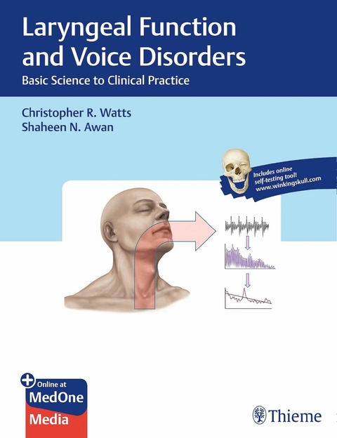 Laryngeal Function and Voice Disorders -  Shaheen N. Awan,  Christopher R. Watts