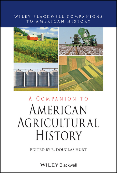 A Companion to American Agricultural History - 