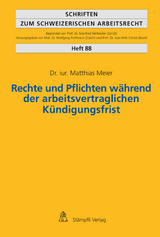 Rechte und Pflichten während der arbeitsvertraglichen Kündigungsfrist - Matthias Meier