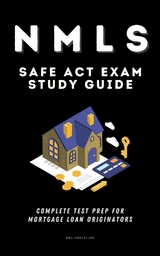NMLS SAFE Act Exam Study Guide - Complete Test Prep For Mortgage Loan Originators - KNG Education