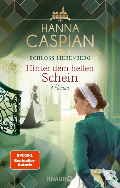 Schloss Liebenberg. Hinter dem hellen Schein -  Hanna Caspian