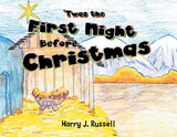'Twas the First Night Before Christmas - Harry J. Russell