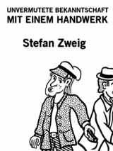 Unvermutete Bekanntschaft mit einem Handwerk - Stefan Zweig