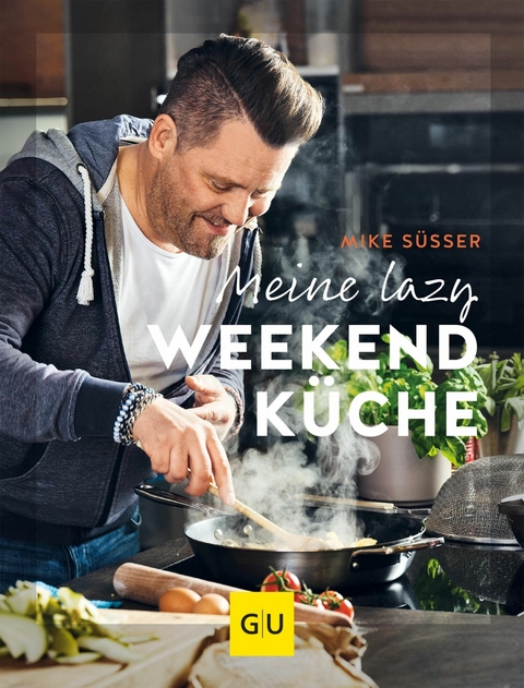 Meine lazy Weekendküche -  Mike Süsser