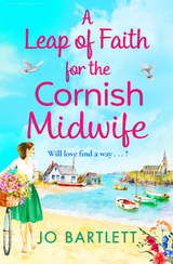 Leap of Faith For The Cornish Midwife -  Jo Bartlett