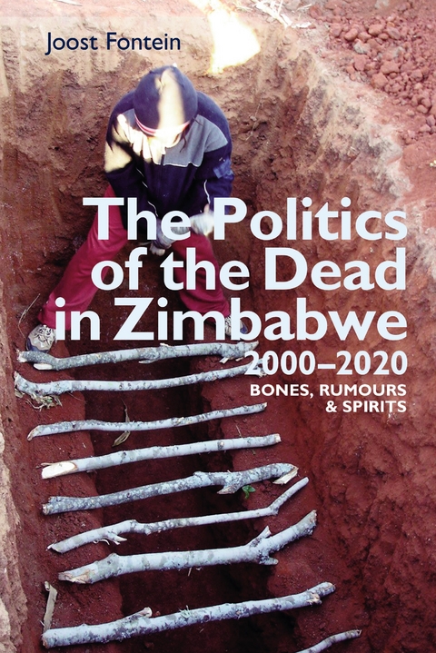 Politics of the Dead in Zimbabwe 2000-2020 -  Joost Fontein