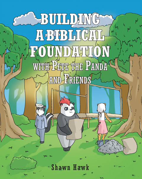 Building a Biblical Foundation with Pete the Panda and Friends - Shawn Hawk