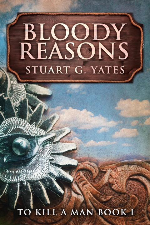 Bloody Reasons - Stuart G. Yates