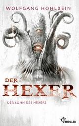 Der Hexer - Der Sohn des Hexers -  Wolfgang Hohlbein