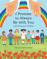 I Promise to Always Be with You - Karen Franceschini