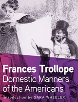Domestic Manners of the Americans -  Frances Trollope