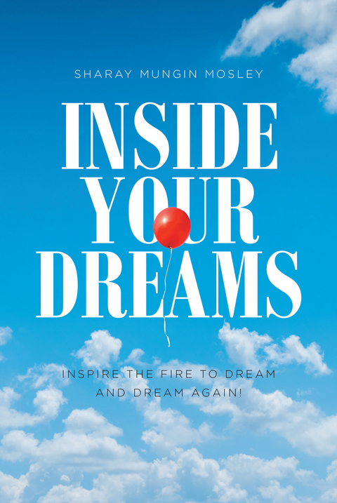 Inside Your Dreams - Sharay Mungin Mosley