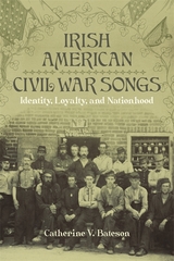 Irish American Civil War Songs -  Catherine V. Bateson