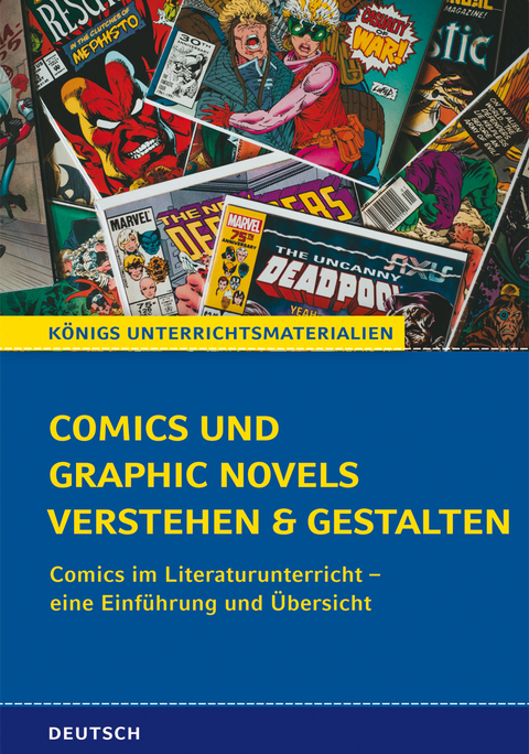 Comics und Graphic Novels verstehen und gestalten - Cornelia Eichner