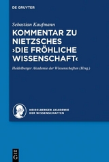 Kommentar zu Nietzsches "Die fröhliche Wissenschaft" - Sebastian Kaufmann