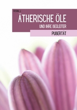 Ätherische Öle und ihre Begleiter - Rosina J.