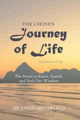 Chosen Journey of Life -  Sir Justus Abramelech