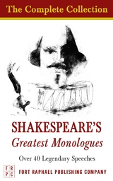 Shakespeare's Greatest Monologues - The Complete Collection -  William Shakespeare