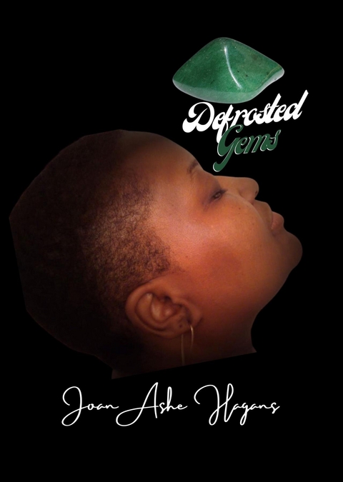 Defrosted Gems -  Joan Ashe Hagans