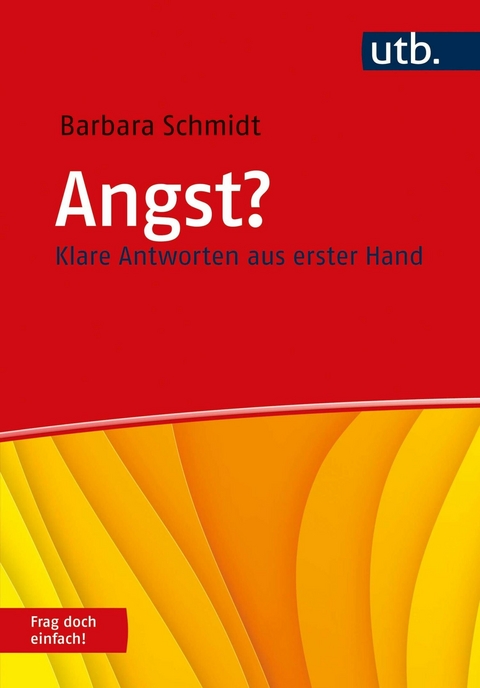 Angst? Frag doch einfach! -  Barbara Schmidt