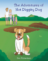 Adventures of Hot Diggity Dog -  Don Richardson