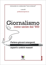 Giornalismo, come uscire dal '900 -  professionereporter.eu