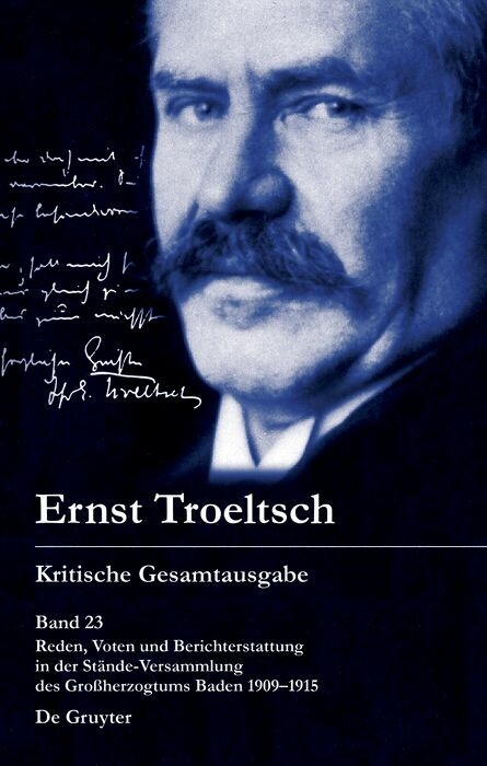 Reden, Voten und Berichterstattung in der Stände-Versammlung des Großherzogtums Baden 1909-1915 -  Ernst Troeltsch