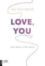 Love, You - Ein Buch für dich - Kai Spellmeier