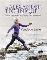 The Alexander Technique - Penelope Easten