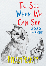 To See When We Can See -  Hilary Franey