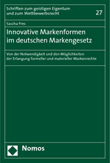 Innovative Markenformen im deutschen Markengesetz - Sascha Pres