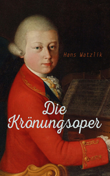 Die Krönungsoper - Hans Watzlik