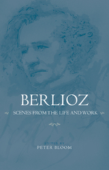 Berlioz: Scenes from the Life and Work - 