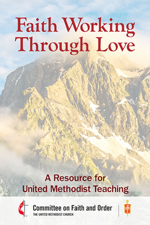Faith Working through Love -  Council of Bishops of the Umc