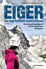 Eiger − Die längste Nacht meines Lebens - Andrea Wisthaler