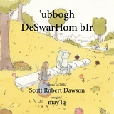 'ubbogh DeSwarHom bIr - Scott Robert Dawson