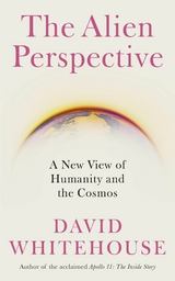 Alien Perspective -  David Whitehouse