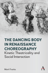 Dancing Body in Renaissance Choreography -  Mark Franko