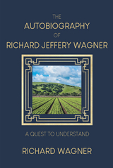 The Autobiography of Richard Jeffery Wagner - Richard Wagner