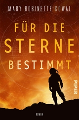 Für die Sterne bestimmt -  Mary Robinette Kowal