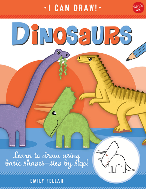 Dinosaurs : Learn to draw using basic shapes--step by step! -  Emily Fellah