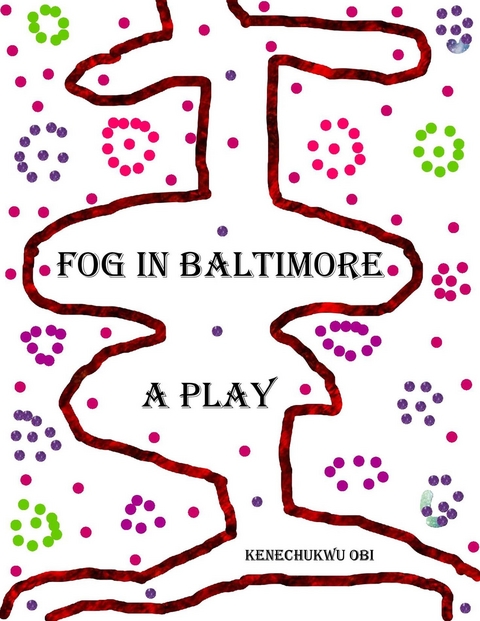 Fog In Baltimore - Kenechukwu Obi