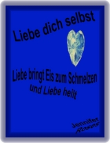 Liebe dich selbst - Jennifer Roses