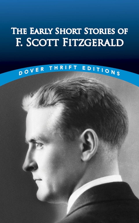 Early Short Stories of F. Scott Fitzgerald -  Dover Thrift Editions,  F. Scott Fitzgerald